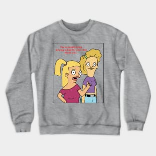 Oh my god-ah. Crewneck Sweatshirt